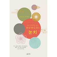 El poder del nunchi. El secreto coreano de la felicidad y el éxito