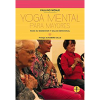 Yoga mental para mayores. Para su bienestar y salud emocional