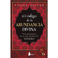 El código de la abundancia divina. Vivir plenamente no es una cuestión de dinero
