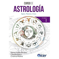 Curso de astrología. Signos, planetas y casas. Tomo I
