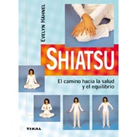 SHIATSU. El camino hacia la salud y el equilibrio