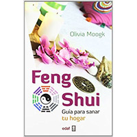 Feng Shui. Guía para sanar tu hogar