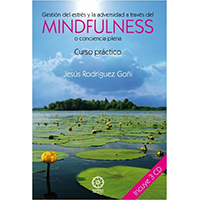 Gestión del estrés y la adversidad a través del mindfulness. Libro + 3 cd