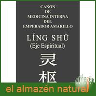 Ling Shu (Eje espiritual). Canon de medicina interna del Emperador Amarillo