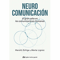 Neurocomunicación. El gran salto en las comunicaciones humanas