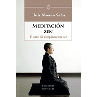 Meditación zen. El arte simplemente de ser