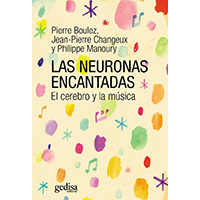 Las neuronas encantadas. El cerebro y la música