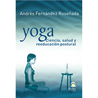 Yoga. Ciencia, salud y reeducación postural