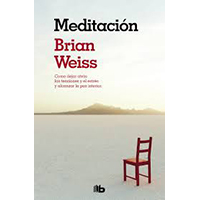 Meditación. Cómo dejar atrás las tensiones y el estrés y alcanzar la paz inrterior