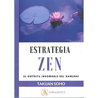 Estrategia zen. El espíritu indomable del samurai