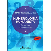 Numerología humanista. Cara a cara contigo mismo