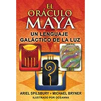 El óraculo Maya. Un lenguaje galáctico de la luz