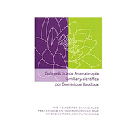 Guía práctica de aromaterapia familiar y cientifica (alfaomega)