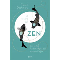El tesoro del zen. Los textos fundamentales del maestro Dôgen