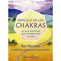 Oráculo de los chakras. La guía espiritual que transformará tu vida
