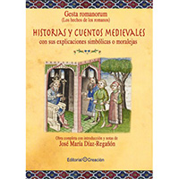 Gesta Romanorum. Historias y cuentos medievales con sus explicaciones simbólicas o moralejas
