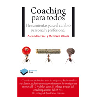 Coaching para todos. Herramientas para el cambio personal y profesional