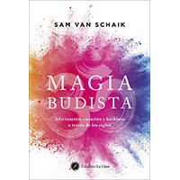 Magia budista. Adivinación, curación y hechizos a través de los siglos