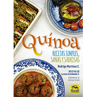 Quinoa. Recetas simples, sanas y sabrosas