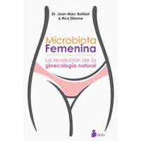 Microbiota femenina. La revolución de la ginecologia natural