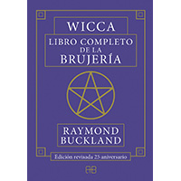 Wicca. Libro completo de la brujería (Ed. revisada 25 aniversario)