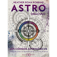 Astro oráculo. Los códigos astrológicos. Libro + cartas