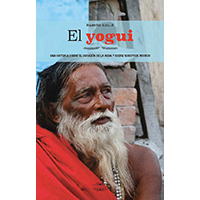 El yogui. Una historia sobre el corazón de la India y sobre nosotros mismos