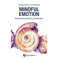 Mindful emotion. Emociones positivas y meditación