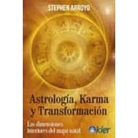 Astrología, karma y transformación. Las dimensiones interiores del mapa natal