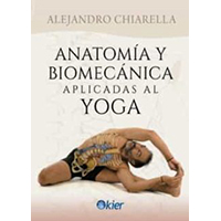 Anatomía y biomecánica aplicadas al yoga