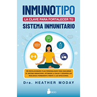 Inmunotipo. La clave para fortalecer tu sistema inmunitario