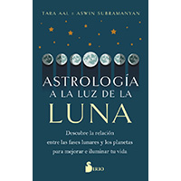 Astrología a la luz de la luna. Descubre la relación entre las fases lunares y los planetas