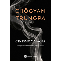 Cinismo y Magia. Inteligencia e intuición en el camino budista