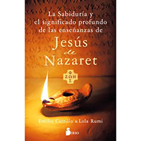La sabiduría y el significado profundo de las enseñanzas de Jesús de Nazaret