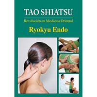 Tao Shiatsu. Revolución en medicina oriental