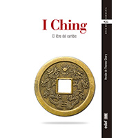 I Ching. El libro del cambio