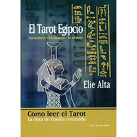 El tarot egipcio.. Sus símbolos, sus números, su alfabeto