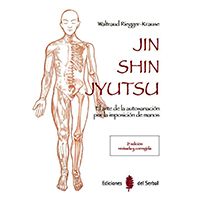 Jin Shin Jyutsu. El arte de la autosanación por la imposición de manos