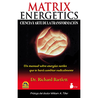 Matrix energetics. Ciencia y arte de la transformación