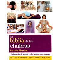 La biblia de los chakras