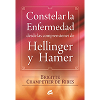 Constelar la enfermedad desde las comprensiones de Hellinger y Hamer