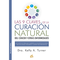 Las 9 claves de la curación natural del cáncer y otras enfermedades