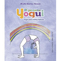 El pequeño yogui. Yoga para niños felices Libro + cartas