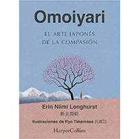 Omoiyari. El arte japonés de la compasión