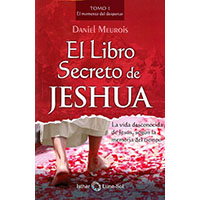 El libro secreto de Jeshua. Tomo I