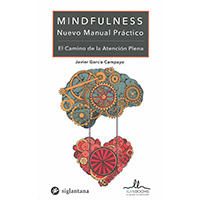 Mindfulness Nuevo Manual Práctico. El camino a la atención plena