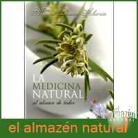 La medicina natural al alcance de todos