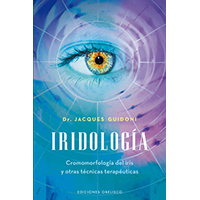 Iridología. Cromomorfología del iris y otras técnicas terapéuticas