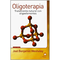 Oligoterapia. Tratamiento natural con oligoelementos