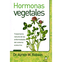 Hormonas vegetales. Tratamiento natural de las enfermedades del sistema endocrino